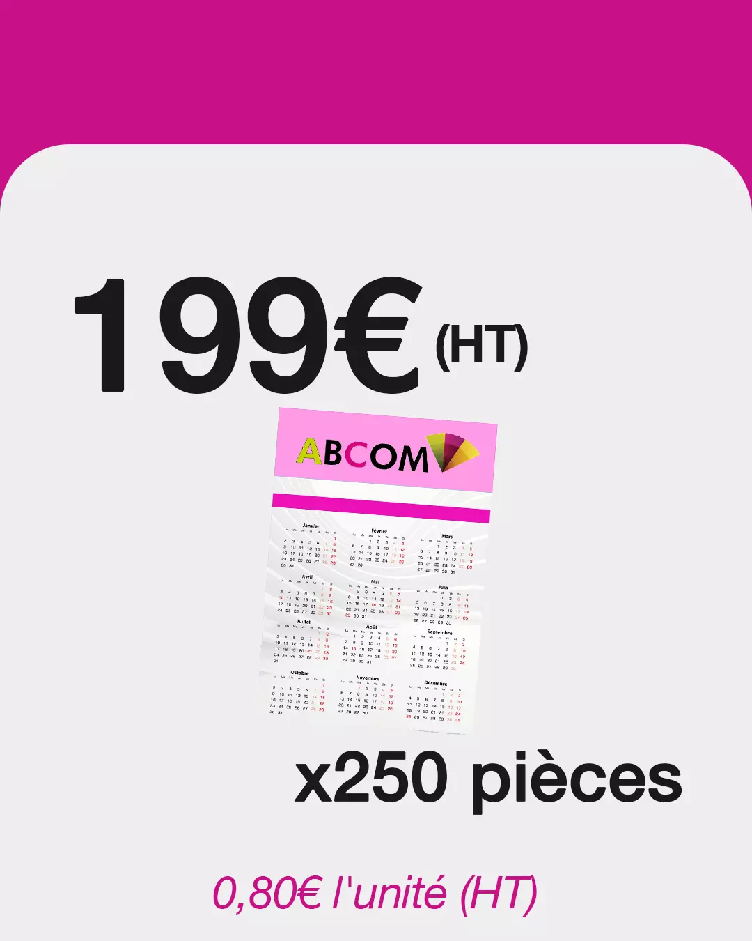 250 Calendriers magnétiques à 199€